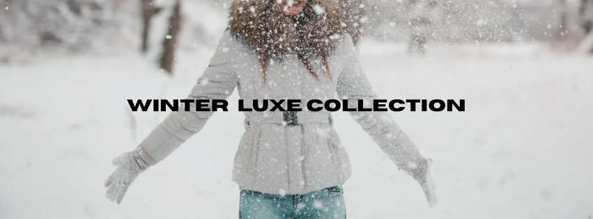 The Winter LUXE Collection