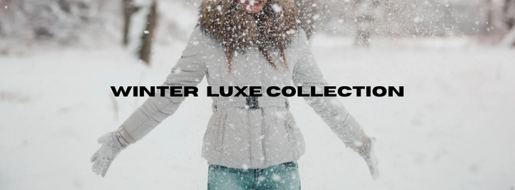 The Winter LUXE Collection